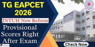 TG EAPCET 2026 Provisional Scores to Be Available Right After Exam; JNTUH Announces Reform